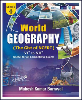 NCERT Series 4th-World Geography By Mahesh Kumar Barnwal -The Gist Of NCERT VI To XII-Edition 2021-English Medium(Paperback, Mahesh Kumar Barnwal)