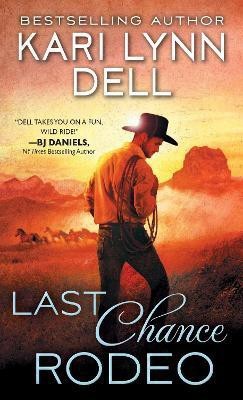 Last Chance Rodeo(English, Paperback, Dell Kari Lynn)