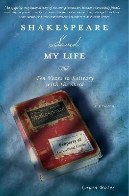 Shakespeare Saved My Life(English, Paperback, Bates Laura)