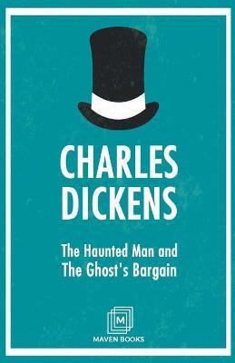 The Haunted Man and The Ghost's Bargain(English, Paperback, Dickens Charles)
