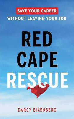 Red Cape Rescue(English, Paperback, Eikenberg Darcy)