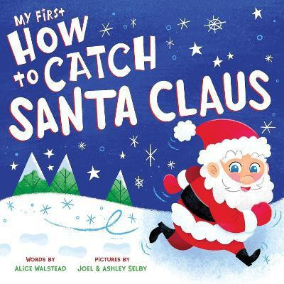 My First How to Catch Santa Claus(English, Board book, Walstead Alice)