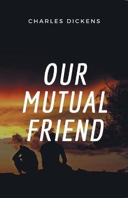 Our Mutual Friend(English, Paperback, Dickens Charles)