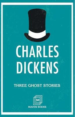 Three Ghost Stories(English, Paperback, Dickens Charles)