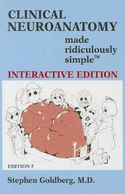 Clinical Neuroanatomy Made Ridiculously Simple (Interactive Ed.)(English, Paperback, Goldberg Stephen)