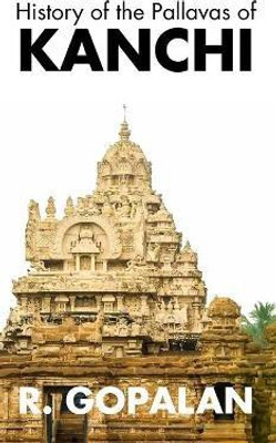History of the Pallavas of KANCHI(English, Hardcover, Gopalan R)