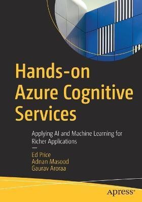 Hands-on Azure Cognitive Services(English, Paperback, Price Ed Ph.D.)