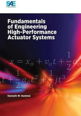 Fundamentals of Engineering High-Performance Actuator Systems(English, Hardcover, Hummel Kenneth W.)