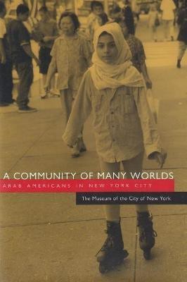 A Community of Many Worlds(English, Hardcover, The Museum of the City of New York)