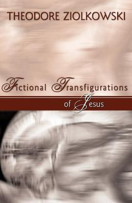 Fictional Transfigurations of Jesus(English, Paperback, Ziolkowski Theodore)