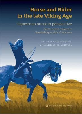 Horse and Rider in the Late Viking Age(English, Paperback, unknown)