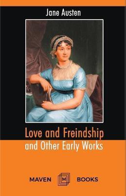 Love and Freindship and Other Early Works A Collection of Juvenile Writings(English, Paperback, Austen Jane)