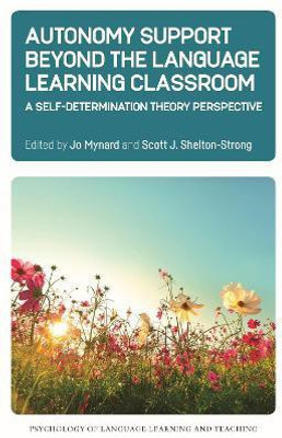 Autonomy Support Beyond the Language Learning Classroom(English, Hardcover, unknown)