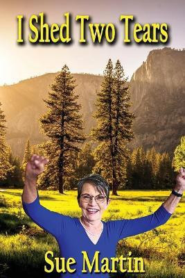 I Shed Two Tears(English, Paperback, Martin Sue)