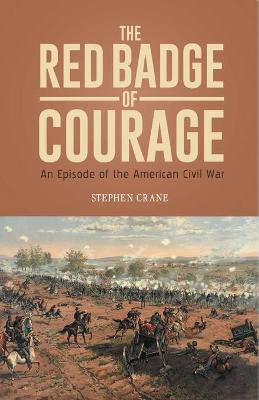 THE RED BADGE OF COURAGE An Episode of the American Civil War(English, Paperback, Crane Stephen)