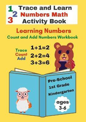 Trace and Learn Numbers Math Activity Book ages 3-6 Pre-School to 1st Grade(English, Paperback, Coleman Anna)