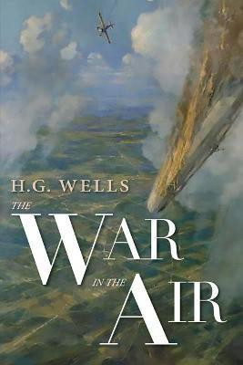 The War in the Air(English, Paperback, Wells H G)