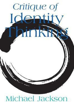 Critique of Identity Thinking(English, Electronic book text, Jackson Jackson Michael)