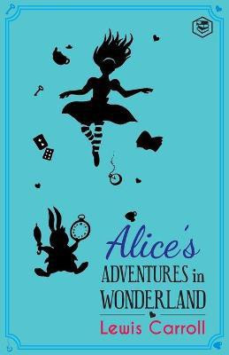Alice's Adventures in Wonderland(English, Paperback, Carroll Lewis)