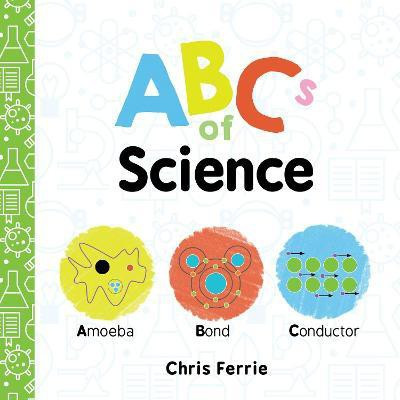 ABCs of Science(English, Board book, Ferrie Chris)