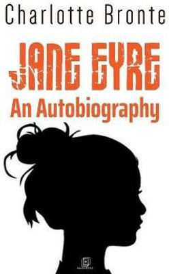 Jane Eyre an Autobiography(English, Paperback, Bronte Charlotte)