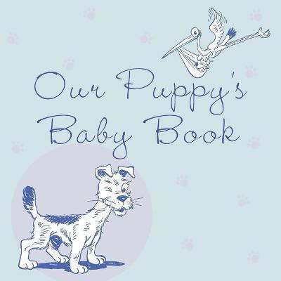 Our Puppy's Baby Book(English, Paperback, unknown)