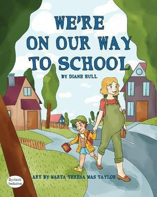 We're On Our Way to School(English, Paperback, Hull Diane)