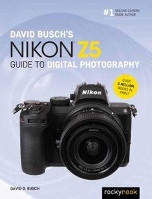 David Busch's Nikon Z5 Guide to Digital Photography(English, Paperback, Busch David)
