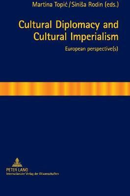 Cultural Diplomacy and Cultural Imperialism(English, Hardcover, unknown)