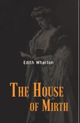 The House of Mirth(English, Paperback, Wharton Edith)