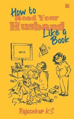 How to Read Your Husband Like a Book(English, Paperback, Ks Rajasekar)