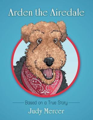 Arden the Airedale(English, Paperback, Mercer Judy)