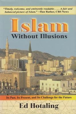 Islam Without Illusions(English, Hardcover, Hotaling Edward)