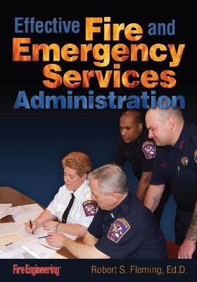 Effective Fire & Emergency Services Administration(English, Hardcover, Fleming Robert)