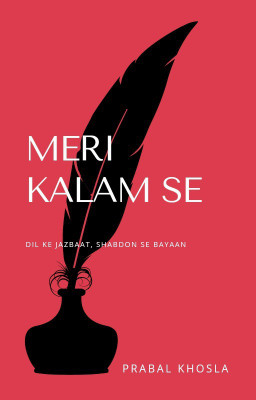 Meri kalam se- Dil ke jazbaat, shabdon se bayaan(Paperback, Prabal Khosla)