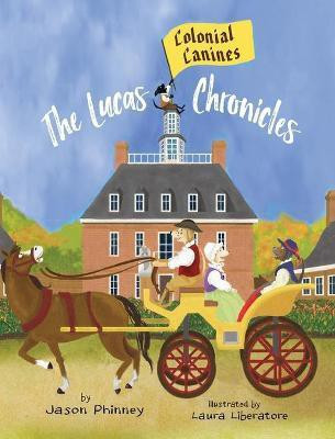 The Lucas Chronicles(English, Hardcover, Phinney Jason)