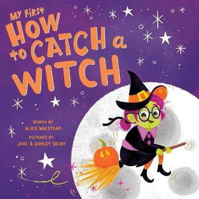 My First How to Catch a Witch(English, Board book, Walstead Alice)