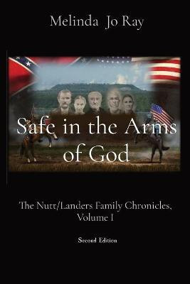 Safe in the Arms of God(English, Paperback, Ray Melinda Jo)