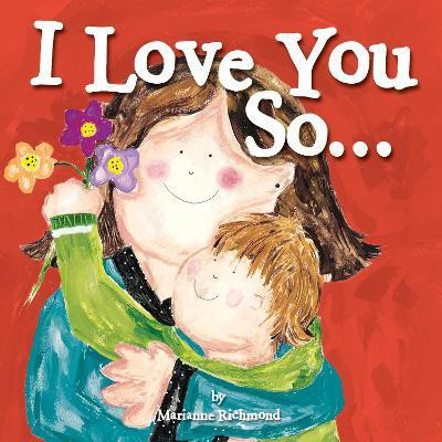 I Love You So...(English, Board book, Richmond Marianne)