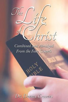 The Life of Christ(English, Paperback, Cravens Dennis Dr.)