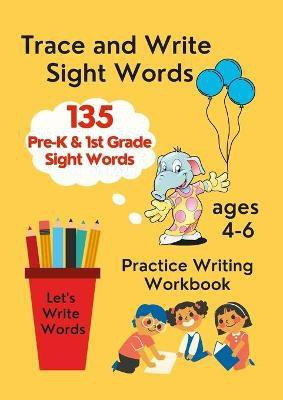 Trace and Write Sight Words, Practice Writing Workbook, ages 4-6(English, Paperback, Coleman Anna)