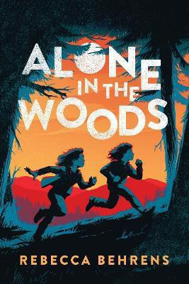Alone in the Woods(English, Paperback, Behrens Rebecca)