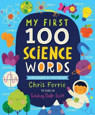 My First 100 Science Words(English, Board book, Ferrie Chris)