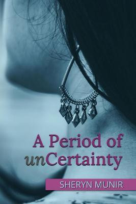 A Period of Uncertainty(English, Paperback, Munir Sheryn)