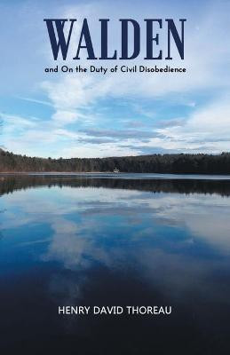 WALDEN and On the Duty of Civil Disobedience(English, Paperback, David Henry Thoreau)