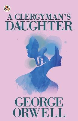 A Clergyman's Daughter(English, Paperback, Orwell George)