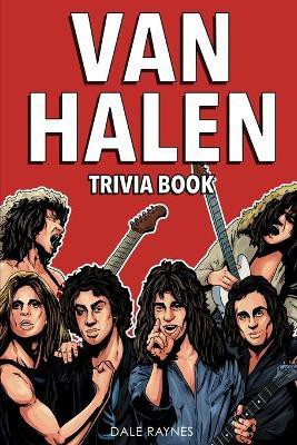Van Halen Trivia Book(English, Paperback, Raynes Dale)