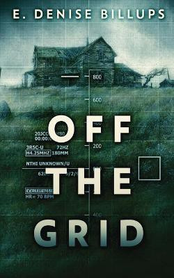 Off The Grid(English, Paperback, Billups E Denise)