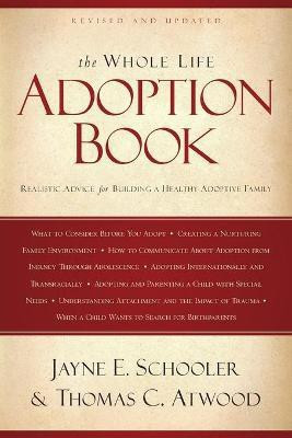 The Whole Life Adoption Book(English, Paperback, Atwood Thomas)