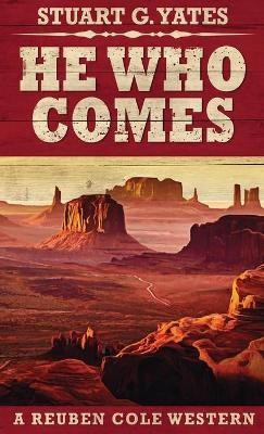 He Who Comes(English, Hardcover, Yates Stuart)